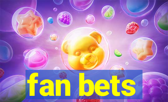 fan bets